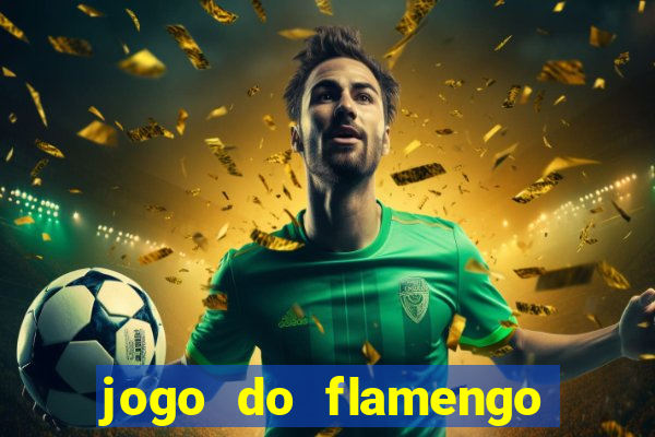 jogo do flamengo ao vivo rede canais